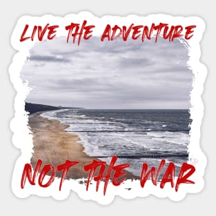 Live The Adventure Not The War Sticker